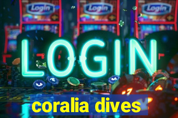 coralia dives